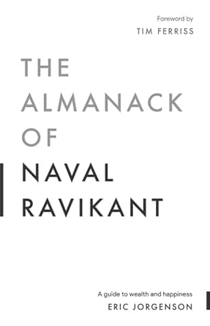 Cover of The Almanack of Naval Ravikant by Eric Jorgenson