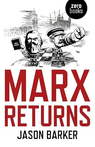 Marx Returns by Jason Barker